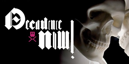 Decadence Now Decadence Now